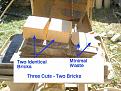 Click image for larger version

Name:	twobricks.jpg
Views:	6698
Size:	59.9 KB
ID:	287541